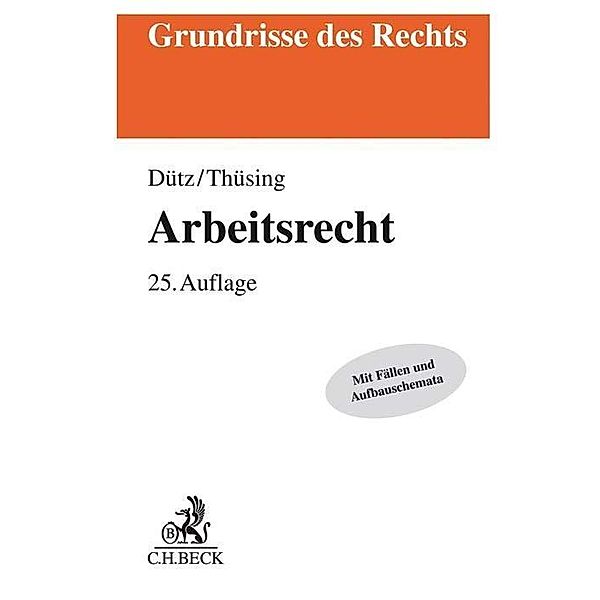 Arbeitsrecht, Wilhelm Dütz, Gregor Thüsing