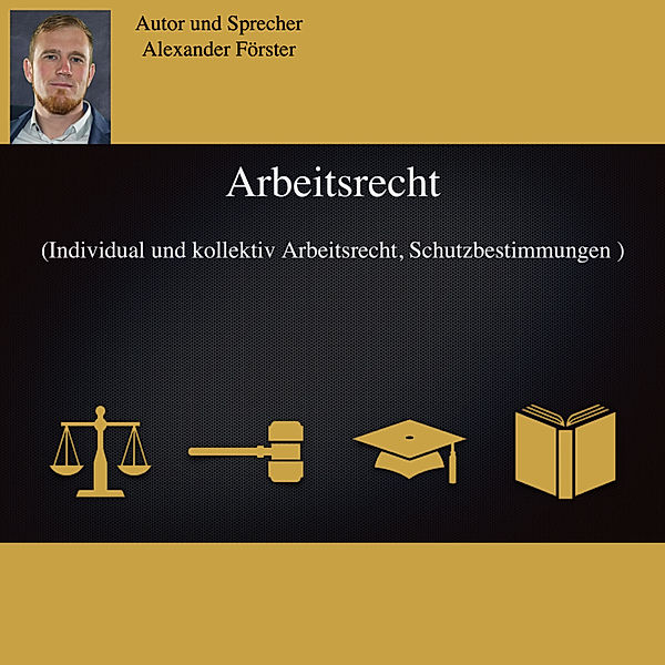 Arbeitsrecht, Alexander Förster