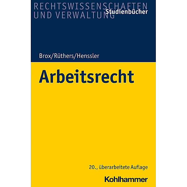 Arbeitsrecht, Hans Brox, Bernd Rüthers, Martin Henssler