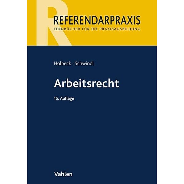 Arbeitsrecht, Thomas Holbeck, Ernst Schwindl