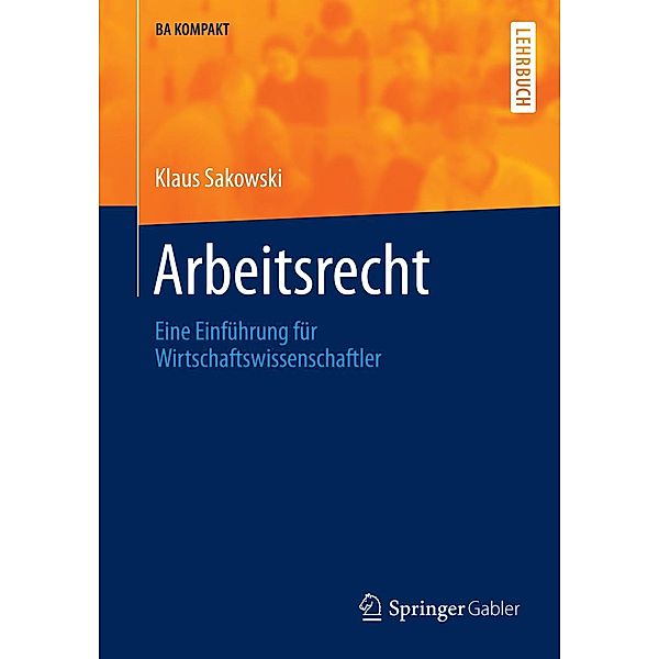 Arbeitsrecht / BA KOMPAKT, Klaus Sakowski