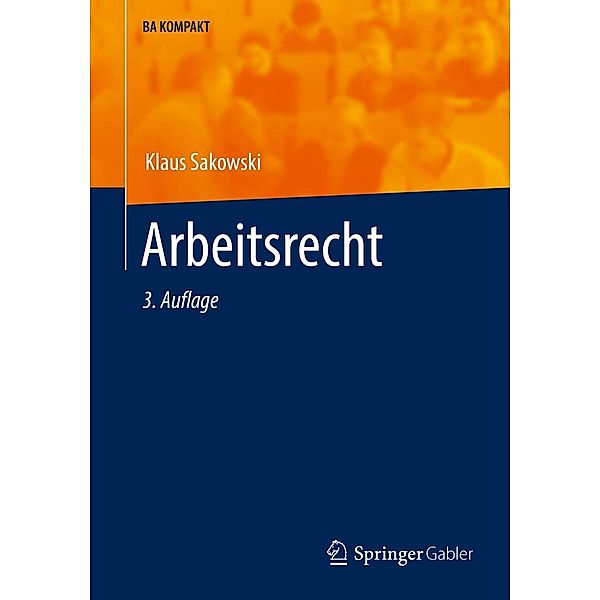 Arbeitsrecht / BA KOMPAKT, Klaus Sakowski