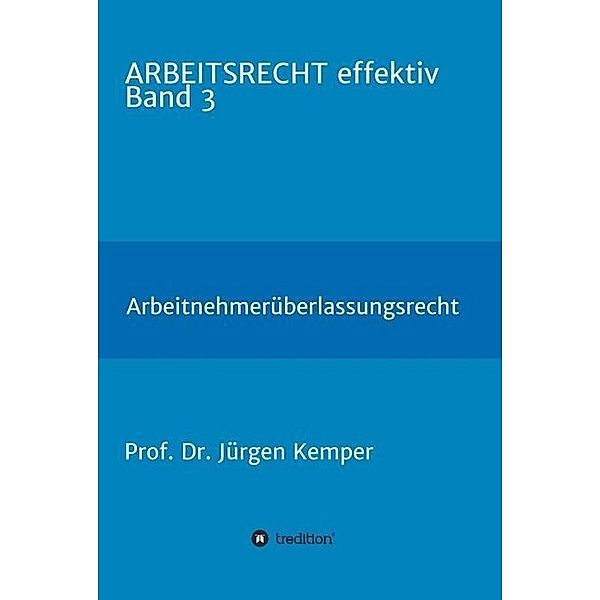 ARBEITSRECHT effektiv Band 3, Jürgen Kemper
