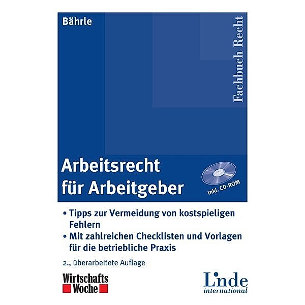 Arbeitsrecht für Arbeitgeber, m. CD-ROM, Ralph J. Bährle