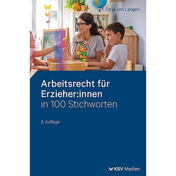 Arbeitsrecht für Erzieher:innen in 100 Stichworten, Tanja von Langen