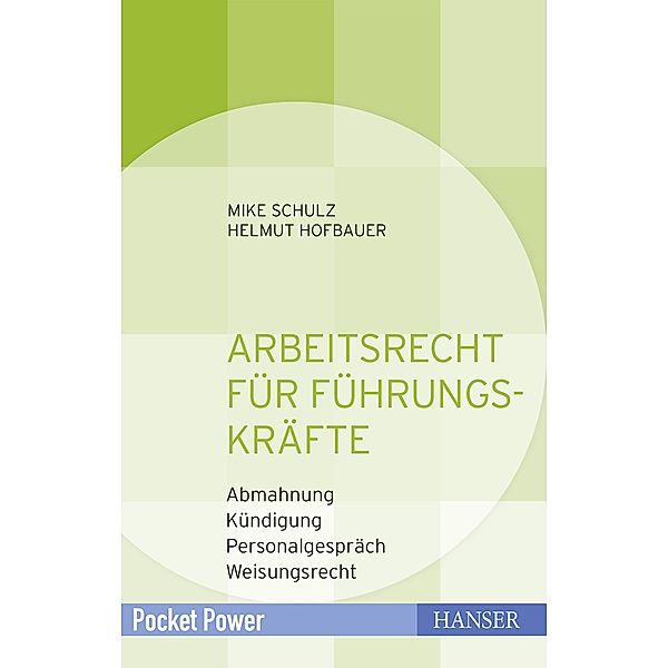 Arbeitsrecht für Führungskräfte / Pocket Power, Mike Schulz, Helmut Hofbauer