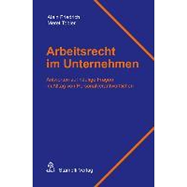 Arbeitsrecht im Unternehmen, Alain Friedrich, Meret Tobler