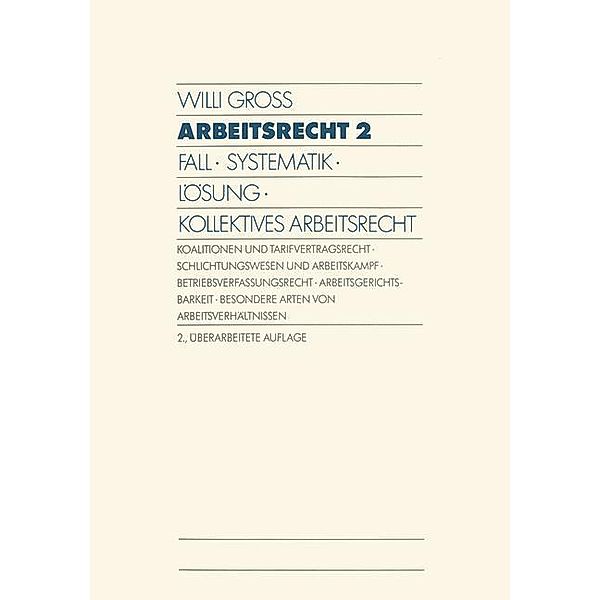 Arbeitsrecht, in 2 Bdn.: Bd.2 Kollektives Arbeitsrecht