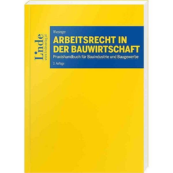 Arbeitsrecht in der Bauwirtschaft (f. Österreich), Christoph Wiesinger