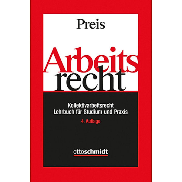 Arbeitsrecht: Kollektivarbeitsrecht - Lehrbuch für Studium und Praxis, Ulrich Preis
