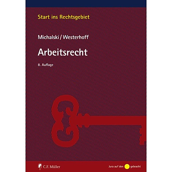 Arbeitsrecht / Start ins Rechtsgebiet, Lutz Michalski, Ralph Westerhoff