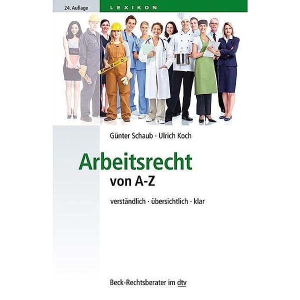 Arbeitsrecht von A-Z, Günter Schaub