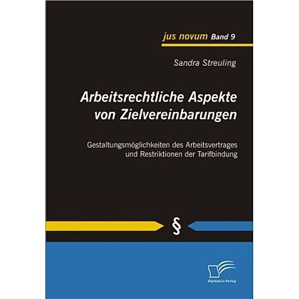 Arbeitsrechtliche Aspekte von Zielvereinbarungen, Sandra Streuling