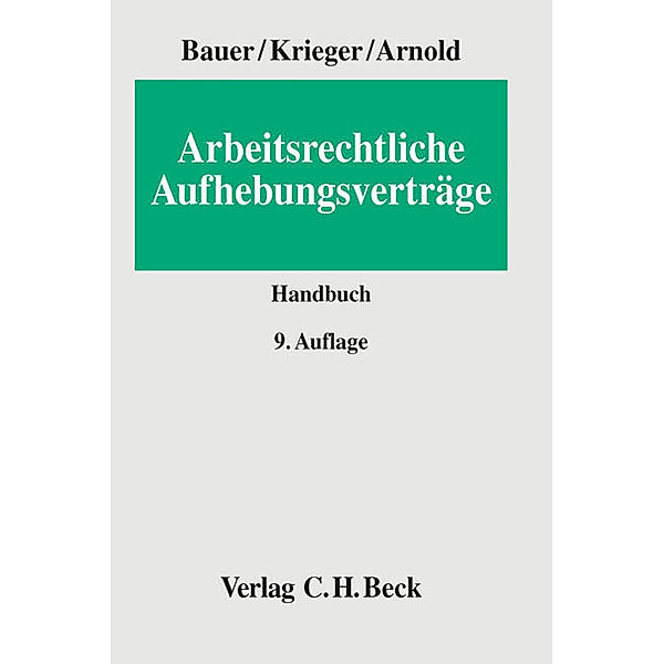 Arbeitsrechtliche Aufhebungsverträge, Jobst-Hubertus Bauer