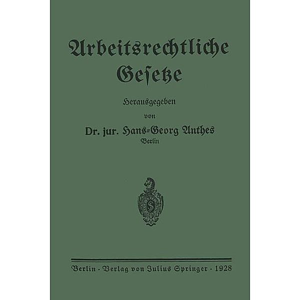 Arbeitsrechtliche Gesetze, Hans-Georg Anthes