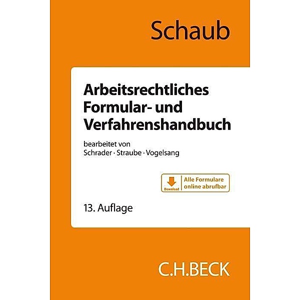 Arbeitsrechtliches Formular- und Verfahrenshandbuch, Günter Schaub
