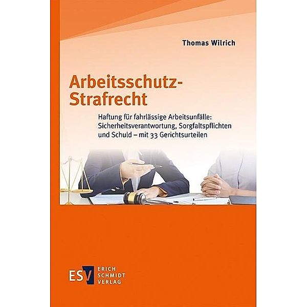 Arbeitsschutz-Strafrecht, Thomas Wilrich