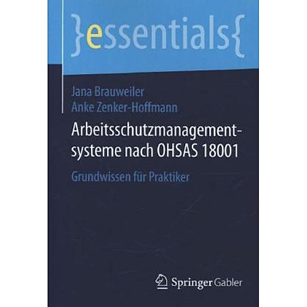 Arbeitsschutzmanagementsysteme nach OHSAS 18001, Jana Brauweiler, Anke Zenker-Hoffmann