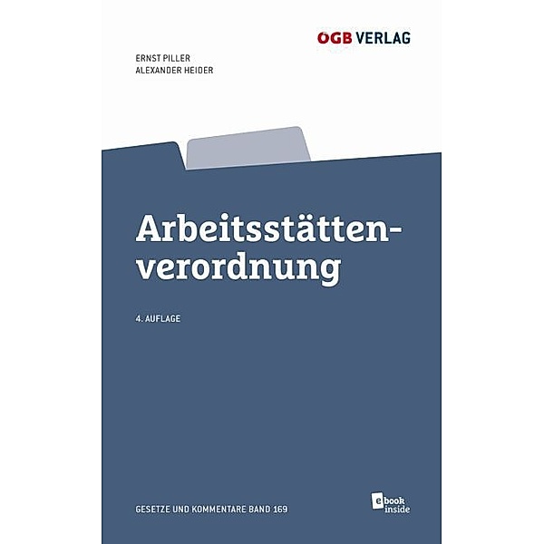 Arbeitsstättenverordnung (f. Österreich), Ernst Piller, Alexander Heider