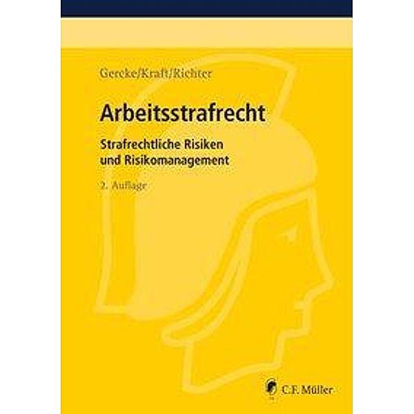 Arbeitsstrafrecht, Björn Gercke, Oliver Kraft, Marcus Richter