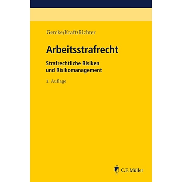 Arbeitsstrafrecht, Björn Gercke, Oliver Kraft, Marcus Richter