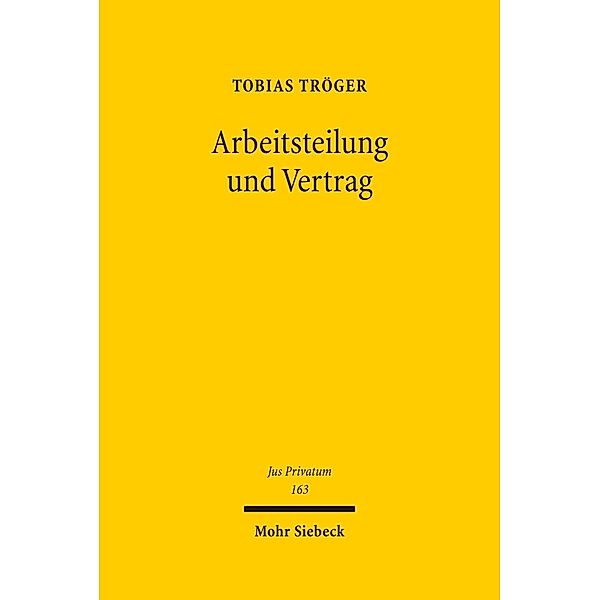 Arbeitsteilung und Vertrag, Tobias Tröger