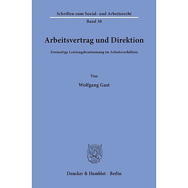 Arbeitsvertrag und Direktion., Wolfgang Gast