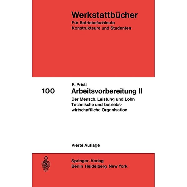 Arbeitsvorbereitung II / Werkstattbücher Bd.100, F. Pristl