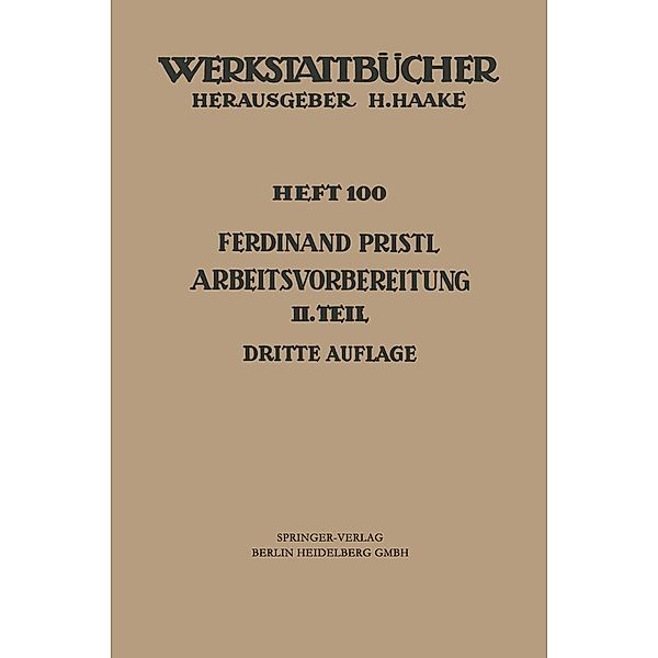 Arbeitsvorbereitung / Werkstattbücher Bd.100, F. Pristl