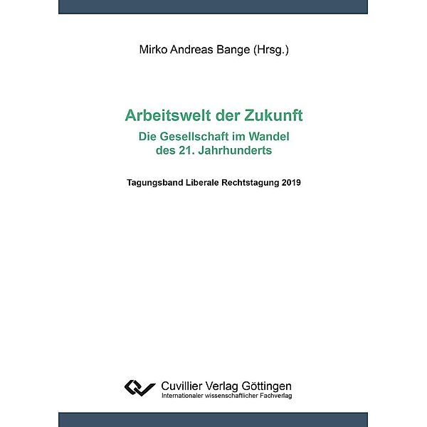 Arbeitswelt der Zukunft - Die Gesellschaft im Wandel des 21. Jahrhunderts