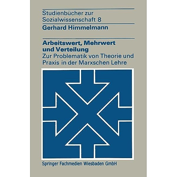 Arbeitswert, Mehrwert und Verteilung / Studienbücher zur Sozialwissenschaft Bd.8, Gerhard Himmelmann