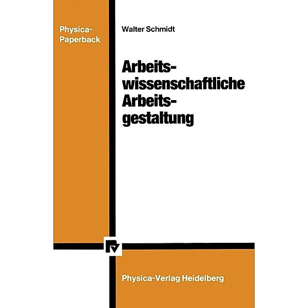 Arbeitswissenschaftliche Arbeitsgestaltung, Walter Schmidt