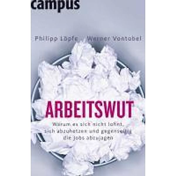 Arbeitswut, Philipp Löpfe, Werner Vontobel