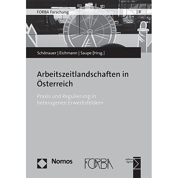 Arbeitszeitlandschaften in Österreich / FORBA Forschung Bd.8