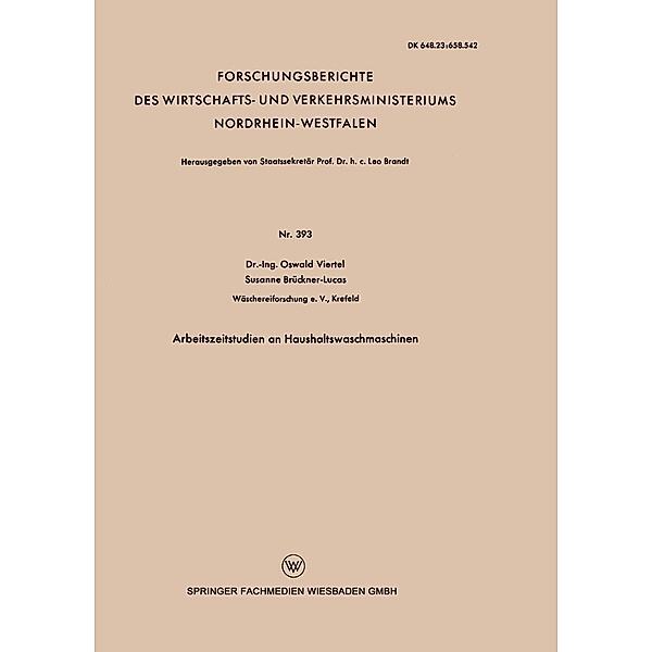 Arbeitszeitstudien an Haushaltswaschmaschinen / Forschungsberichte des Wirtschafts- und Verkehrsministeriums Nordrhein-Westfalen Bd.62, Oswald Viertel