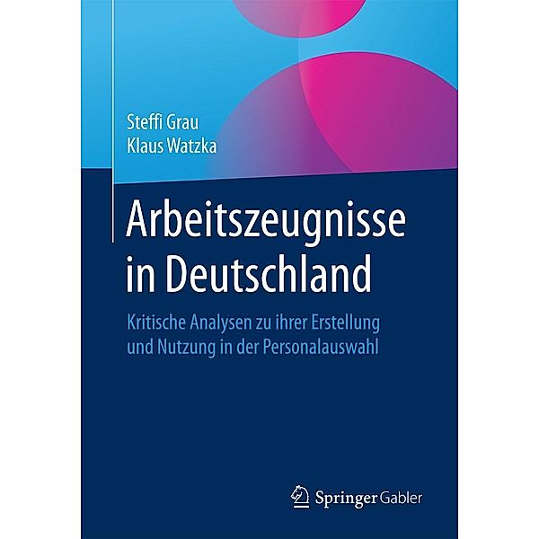 Arbeitszeugnisse in Deutschland, Steffi Grau, Klaus Watzka