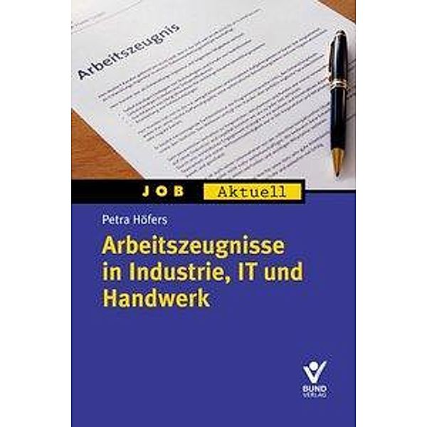 Arbeitszeugnisse in Industrie, IT und Handwerk, Petra Höfers
