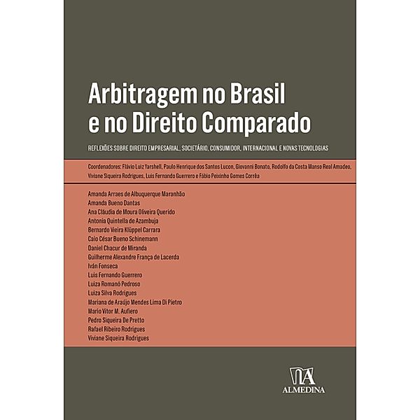 Arbitragem no Brasil e no Direito Comparado / Obras Coletivas, Flávio Luiz Yarshell, Paulo Henrique dos Santos Lucon, Giovann Bonato, Rodolfo da Costa Manso Real Amadeo, Viviane Siqueira Rodrigues, Luis Fernando Guerrero, Fábio Peixinho Gomes Corrêa