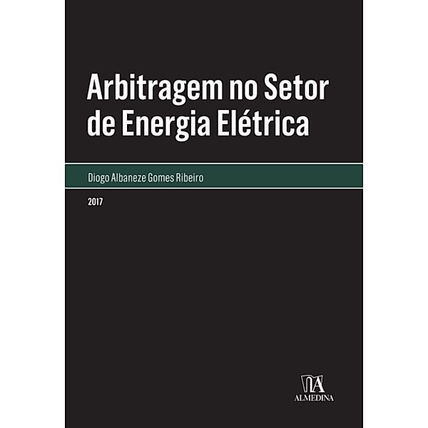 Arbitragem no Setor de Energia Elétrica / Monografias, Diogo Albaneze Gomes Ribeiro