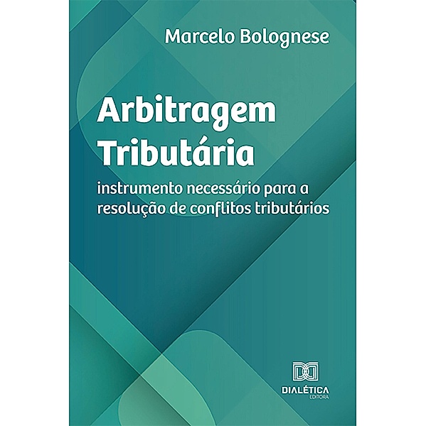 Arbitragem Tributária, Marcelo Bolognese