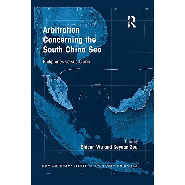 Arbitration Concerning the South China Sea, Shicun Wu, Keyuan Zou