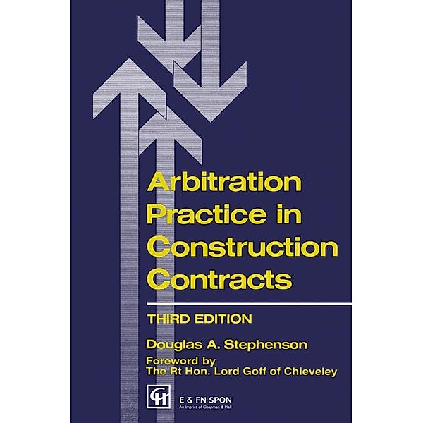 Arbitration Practice in Construction Contracts, D. A. Stephenson