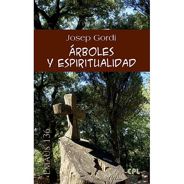 Árboles y espiritualidad / EMAUS Bd.136, Josep Gordi