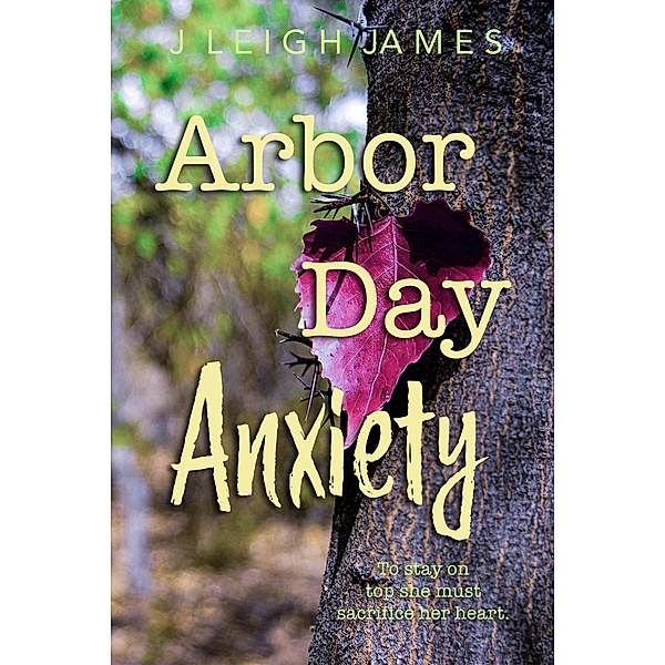 Arbor Day Anxiety (Mallory Falls, #3) / Mallory Falls, J. Leigh James