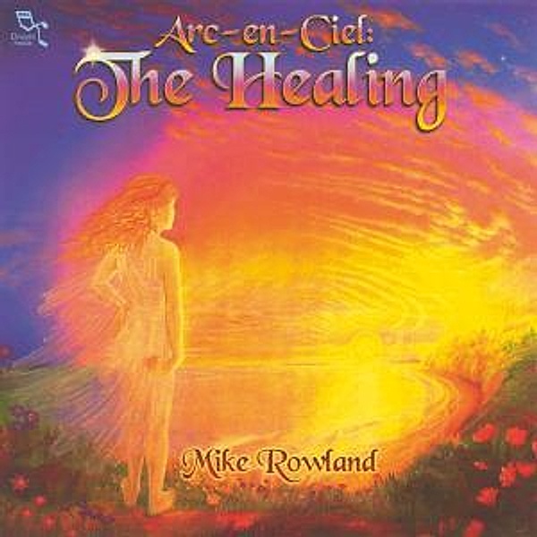 Arc En Ciel,The Healing, Mike Rowland