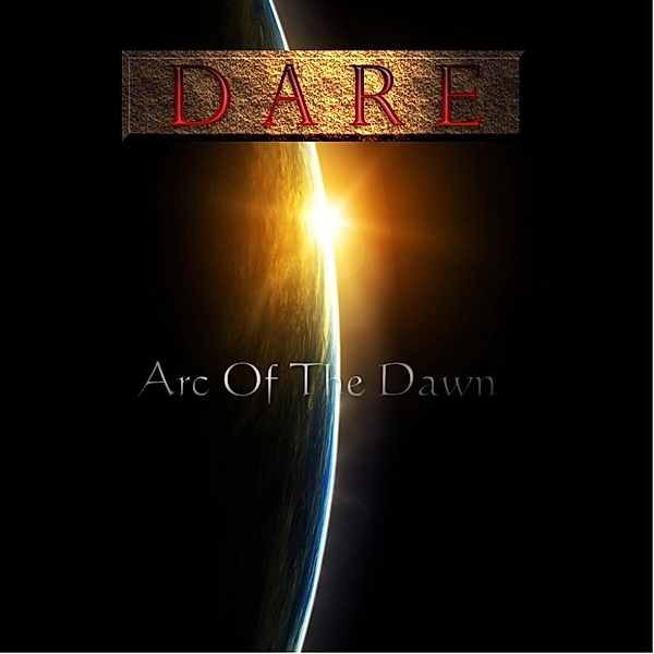 Arc Of The Dawn, Dare