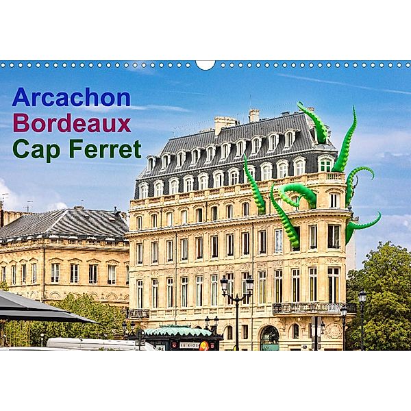 Arcachon Bordeaux Cap Ferret (Wandkalender 2023 DIN A3 quer), Etienne Benoît