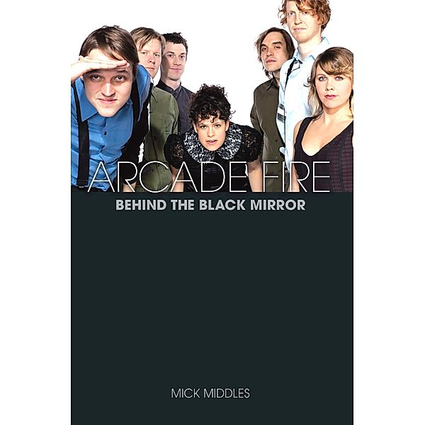 Arcade Fire: Behind the Black Mirror, Mick Middles