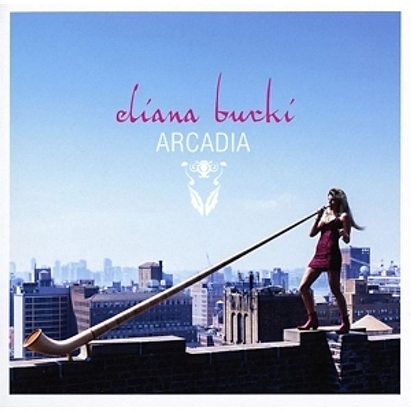 Arcadia, Eliana Burki