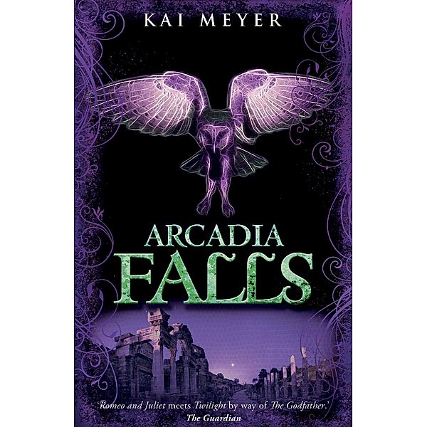 Arcadia Falls / Arcadia Bd.3, Kai Meyer